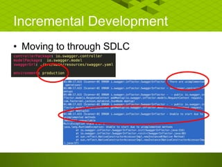 Incremental Development
• Moving to through SDLC
 