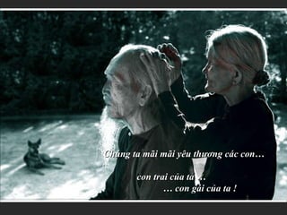 Chng ta m?i m?i yu th??ng cc con con trai c?a ta    con gi c?a ta ! 