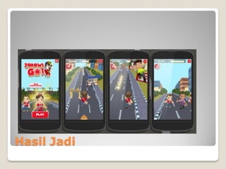 Hasil Jadi
 