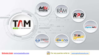Website Link: www.tamindia.com For any queries write to: taminsights@tamindia.com
 