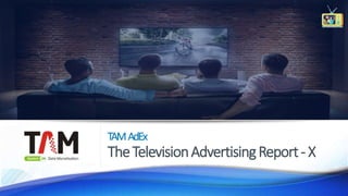 TAMAdEx
TheTelevisionAdvertisingReport-X
 