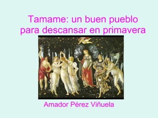 Tamame: un buen pueblo para descansar en primavera Amador Pérez Viñuela 