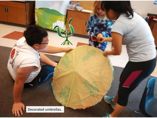 Decorated umbrellas.
 