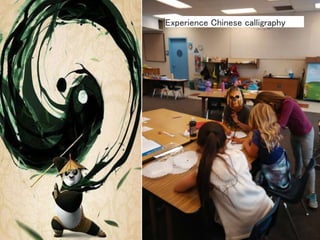 Experience Chinese calligraphy
 