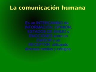 La comunicación humana ,[object Object]