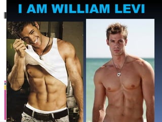 I AM WILLIAM LEVI
 