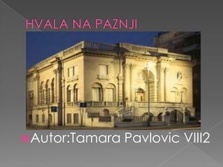 HVALA NA PAZNJIAutor:TamaraPavlovic VIII2
