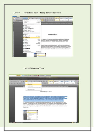 Lecc17ª

Formato de Texto - Tipo y Tamaño de Fuente

Lecc18Formato de Texto

 