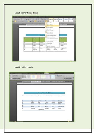 Lecc 29 Insertar Tablas - Celdas

Lecc 30 Tablas - Diseño

 