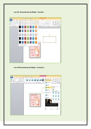 Lecc 36 Herramientas de Dibujo - Formato

Lecc 37Herramientas de Dibujo - Formato 2

 