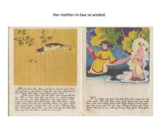 Her mother-in-law so wicked.
 