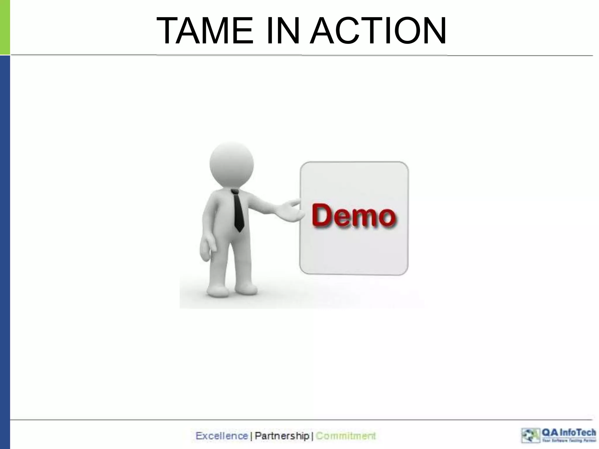 TAME IN ACTION

 