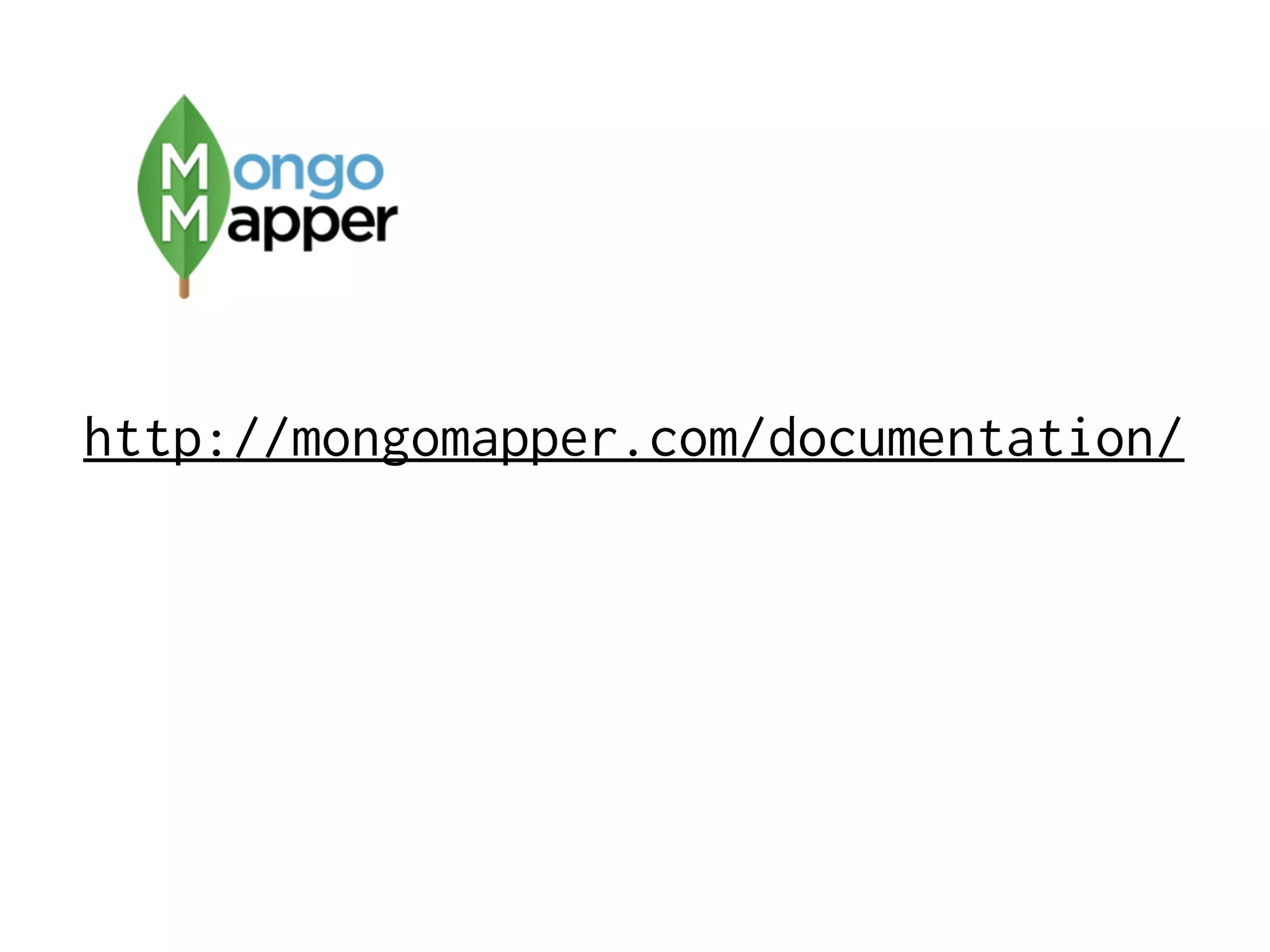 http://mongomapper.com/documentation/ 