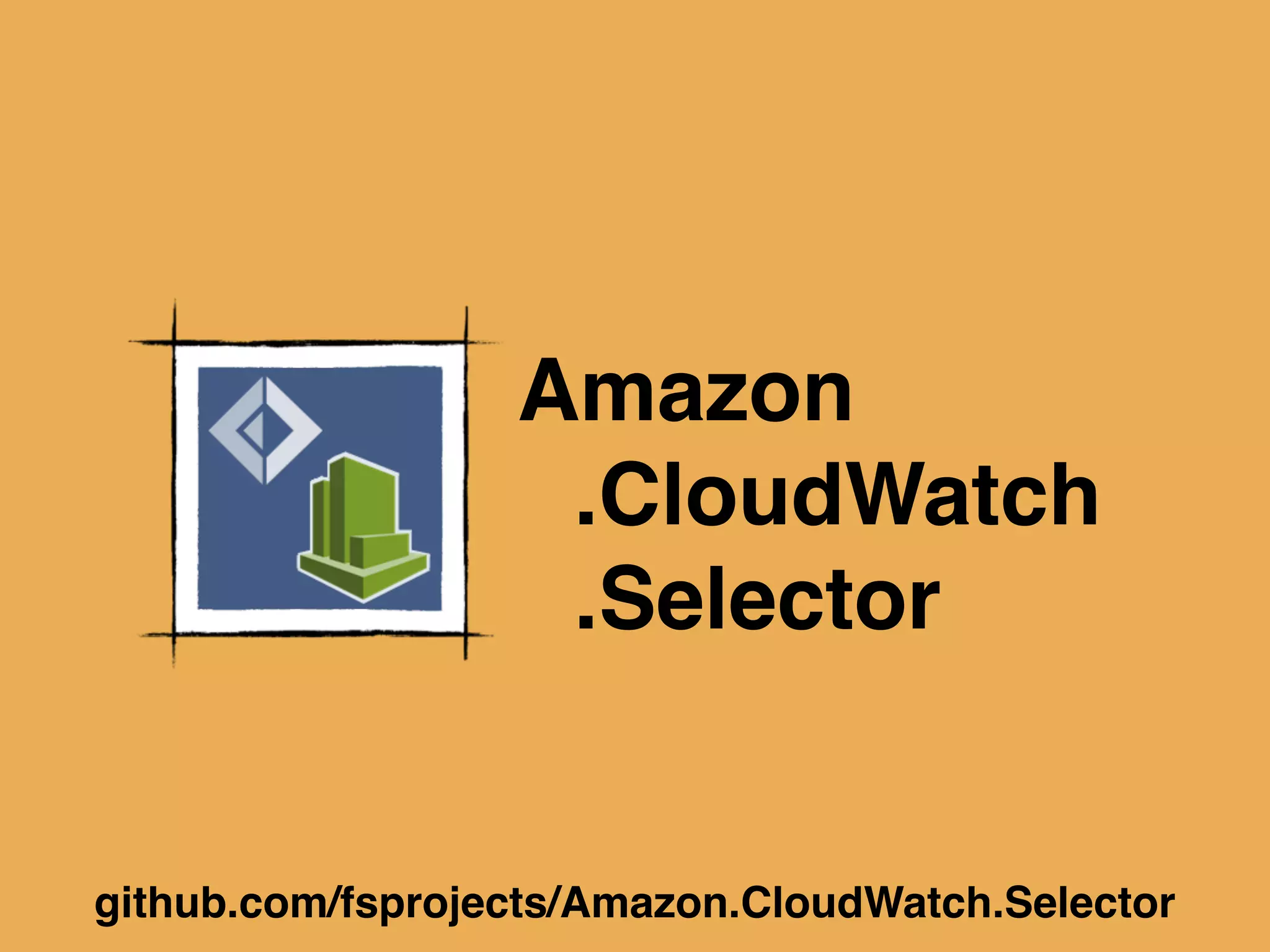 Amazon
.CloudWatch
.Selector
github.com/fsprojects/Amazon.CloudWatch.Selector
 
