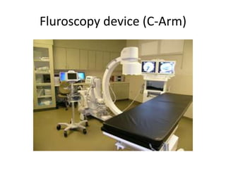 Fluroscopy device (C-Arm)
 