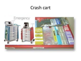 Crash cart
 