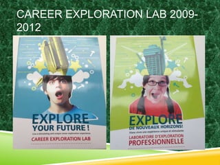 CAREER EXPLORATION LAB 2009- 
2012 
 
