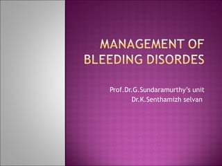 Prof.Dr.G.Sundaramurthy’s unit Dr.K.Senthamizh selvan  