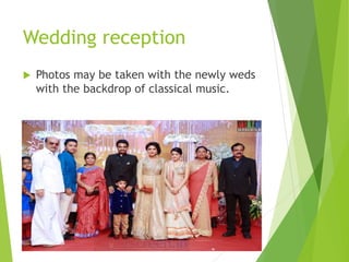 Wedding reception
 Photos may be taken with the newly weds
with the backdrop of classical music.
 