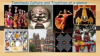 Tamilnadu Culture and Tradition at a glance
 