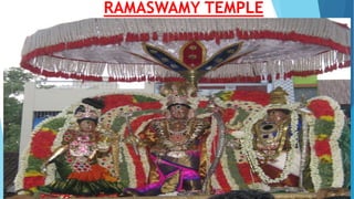 RAMASWAMY TEMPLE
 