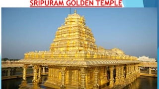 SRIPURAM GOLDEN TEMPLE
 