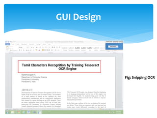 GUI Design
Fig: Snipping OCR
 