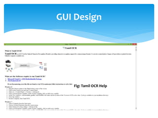 GUI Design
Fig: Tamil OCR Help
 