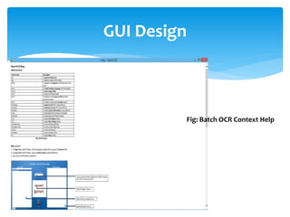 GUI Design
Fig: Batch OCR Context Help
 