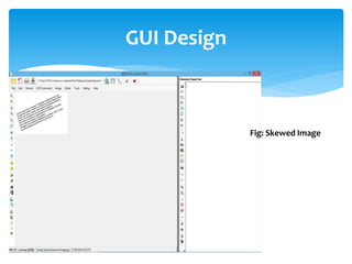 GUI Design
Fig: Skewed Image
 