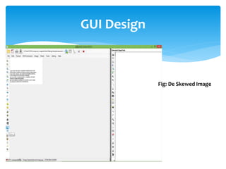 GUI Design
Fig: De Skewed Image
 