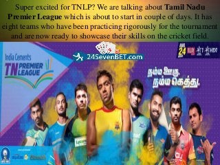 Tamil Nadu has Started the Premier League on August 24, 2016 Slide 3