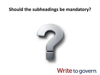 Should the subheadings be mandatory?
 