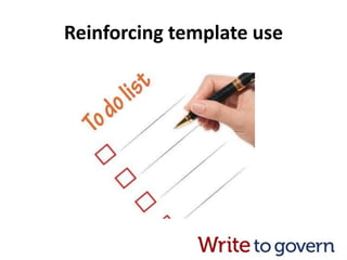 Reinforcing template use
 