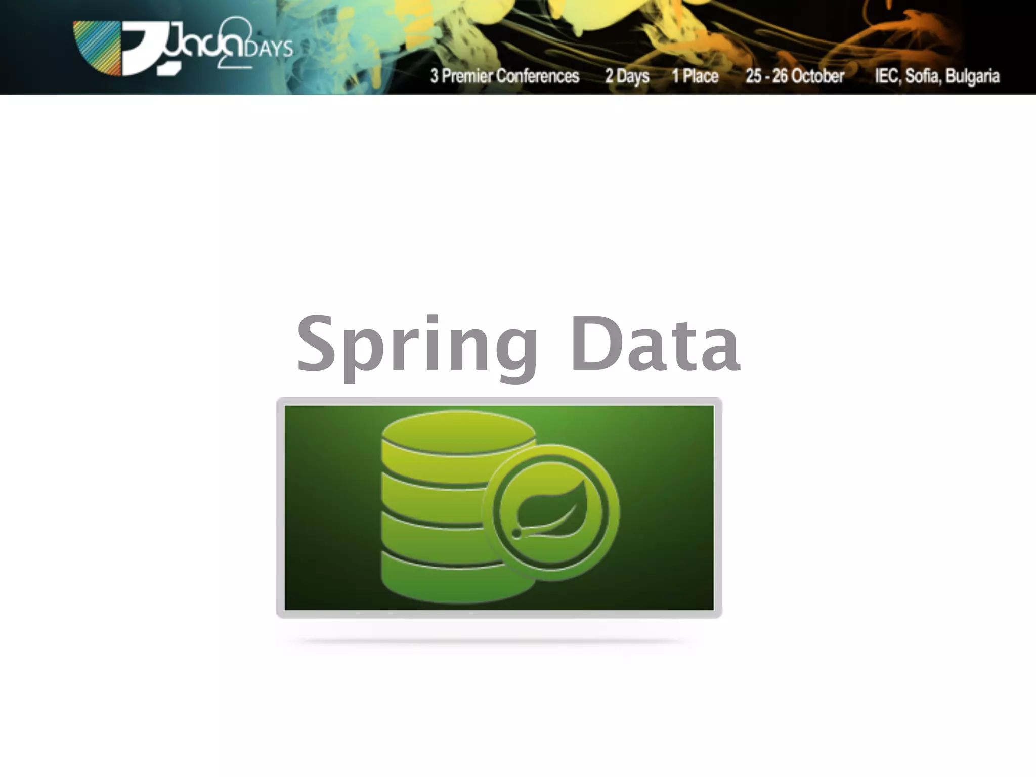 Spring Data
 