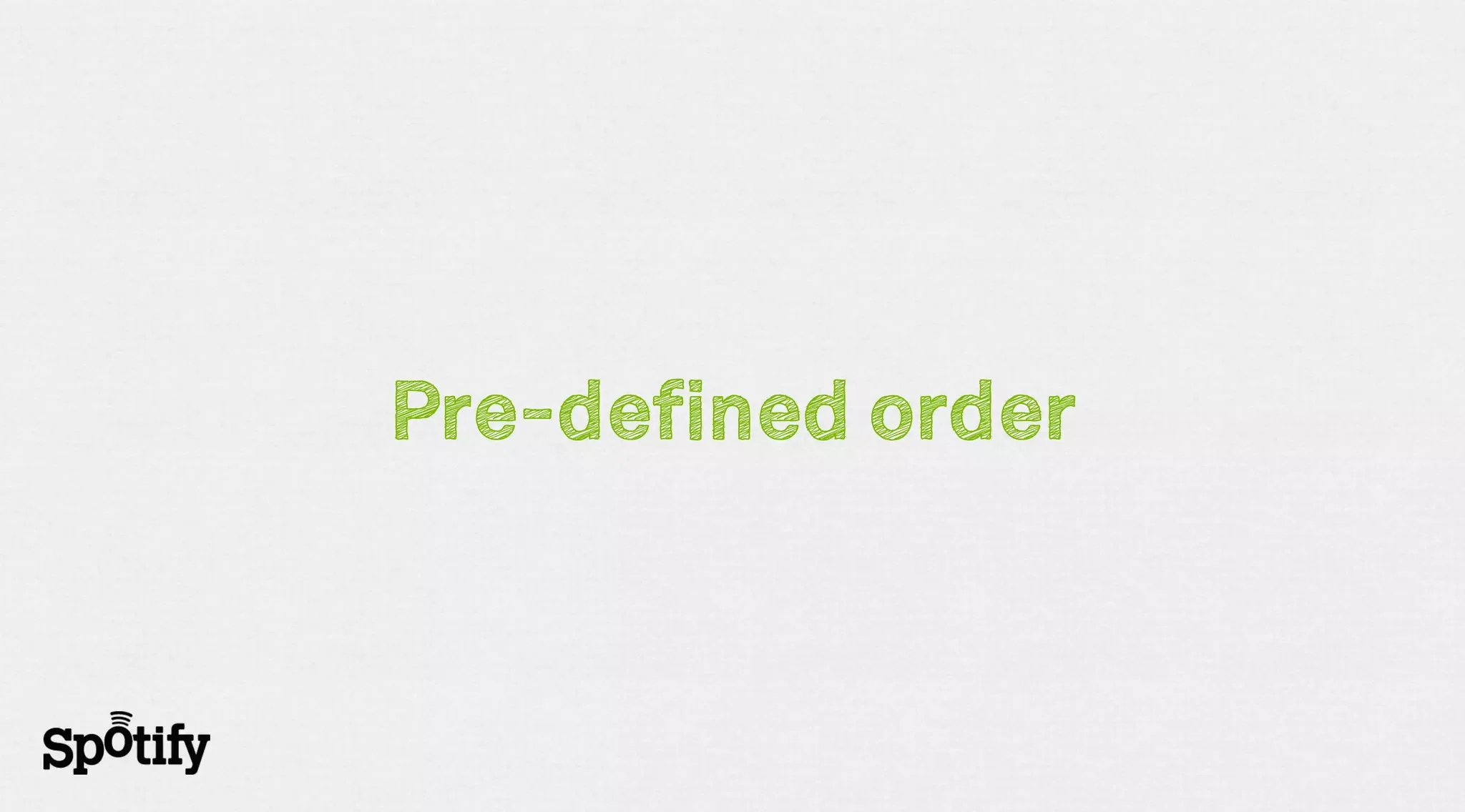 Pre-defined order
 