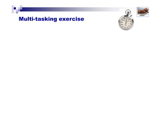 Solutions for Success 2013 www.emailtiger.com.au
Multi-tasking
 