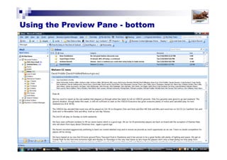 • WHERE - File (Move to a Folder / File along with)
• WHEN - Convert to a Task or Calendar item
• WAIT - Add to a Wait/Watch List/Pending Reply folder
The 4D methodology
DITCH / DELETE
DEAL
DELEGATE
DECIDE
1:
2:
3:
4:
Solutions for Success 2013 www.emailtiger.com.au
 