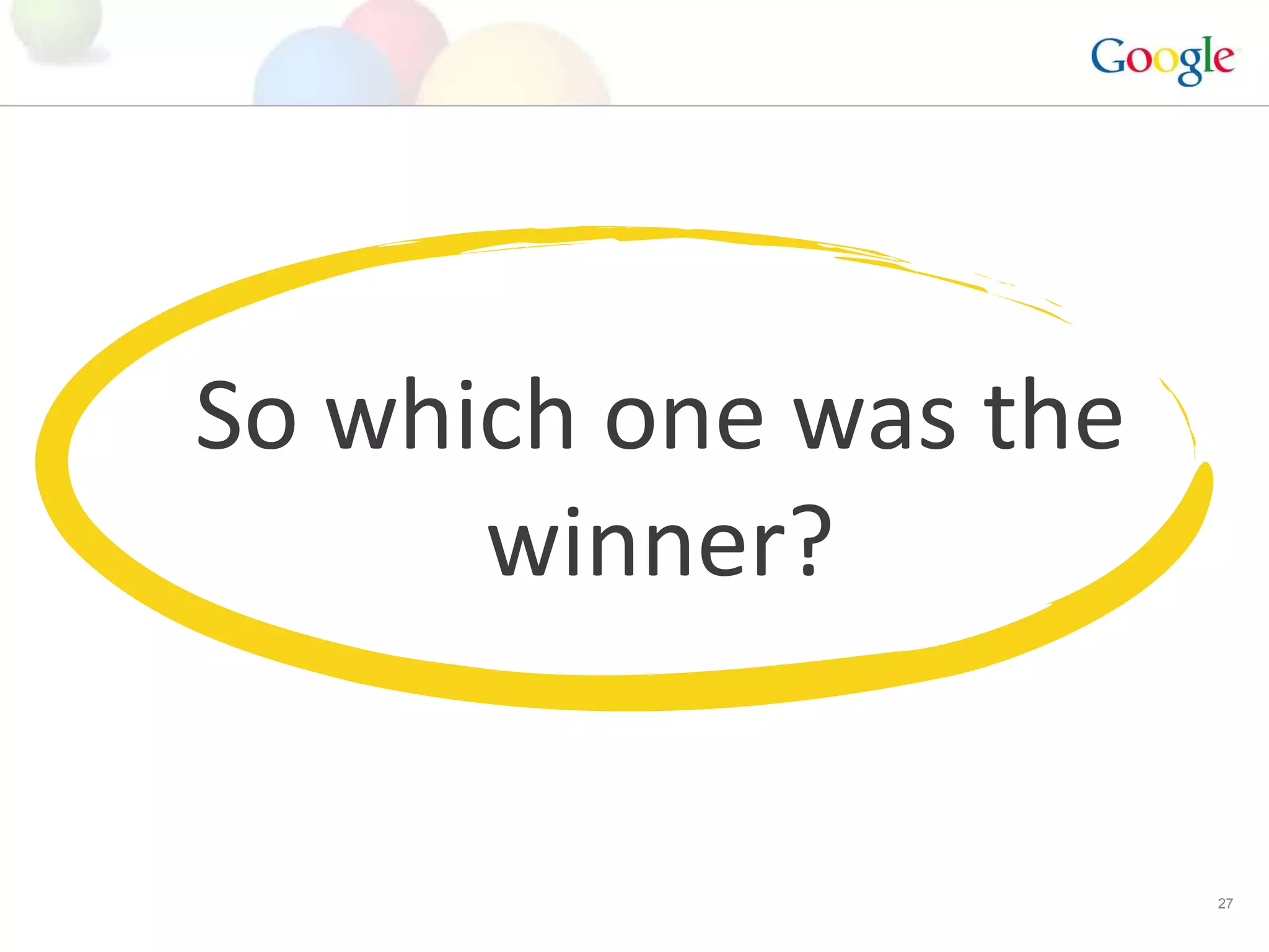 So which one was the winner? 