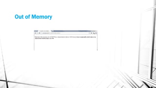 Out of Memory
 
