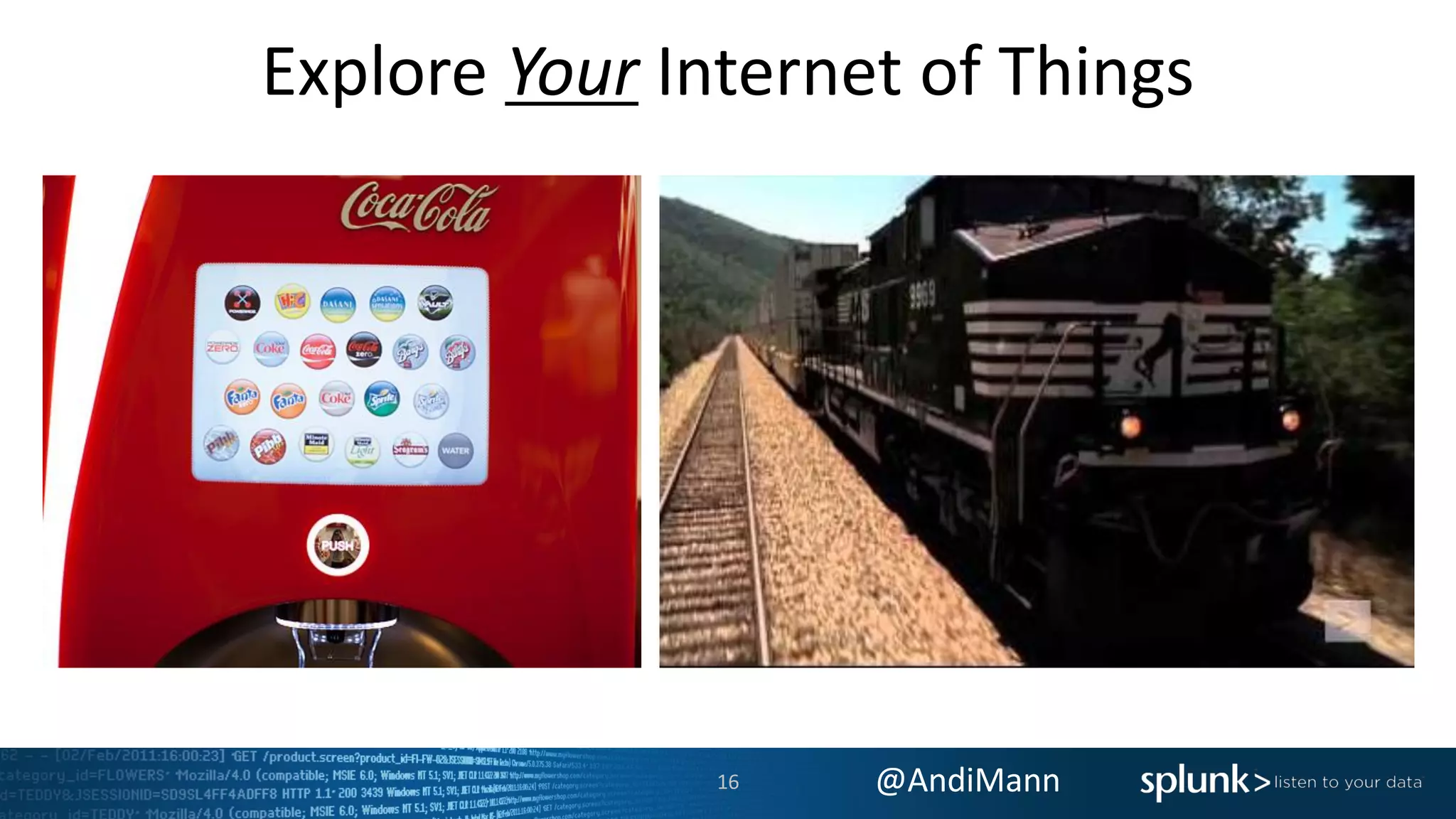 @AndiMann
Explore Your Internet of Things
16
 