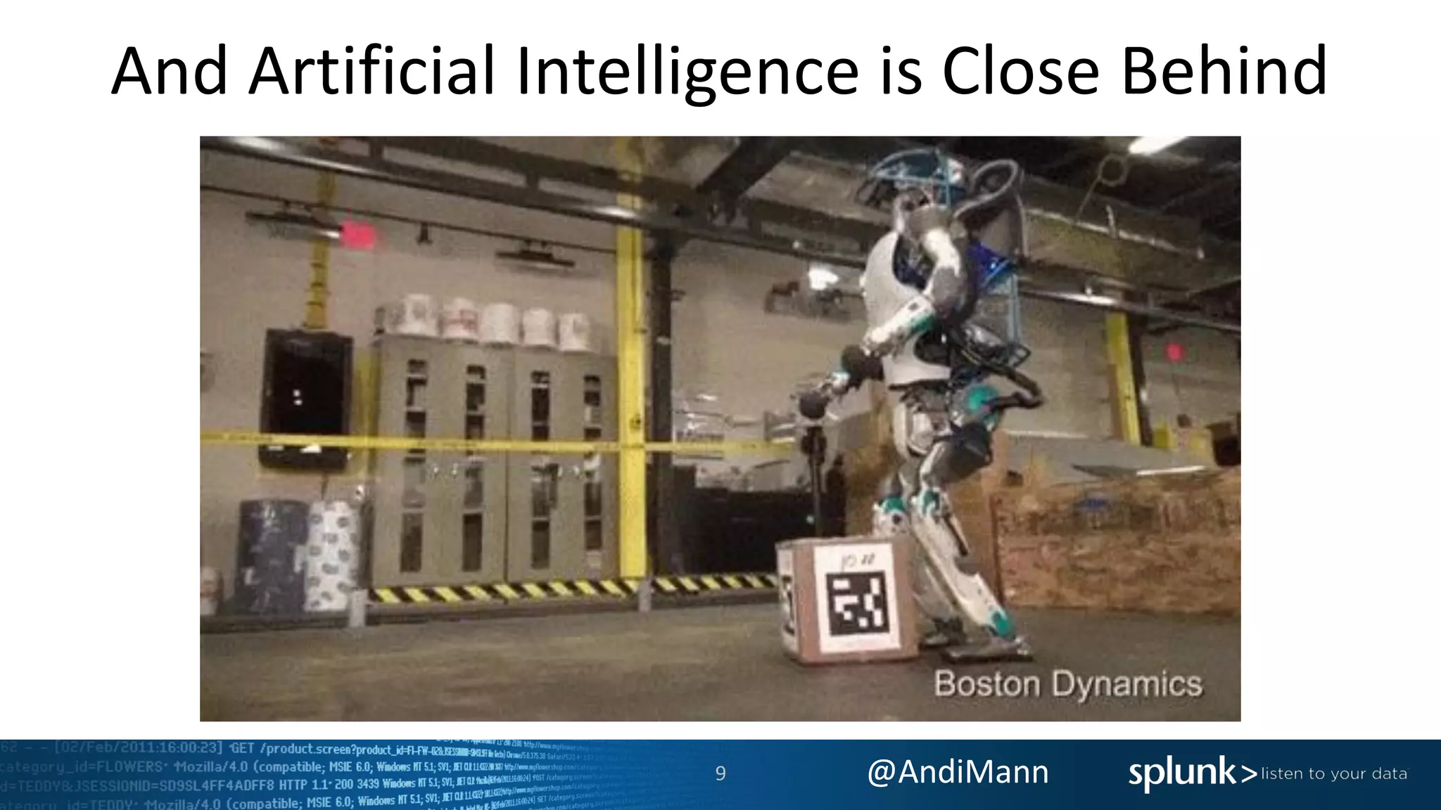 @AndiMann
And Artificial Intelligence is Close Behind
9
 