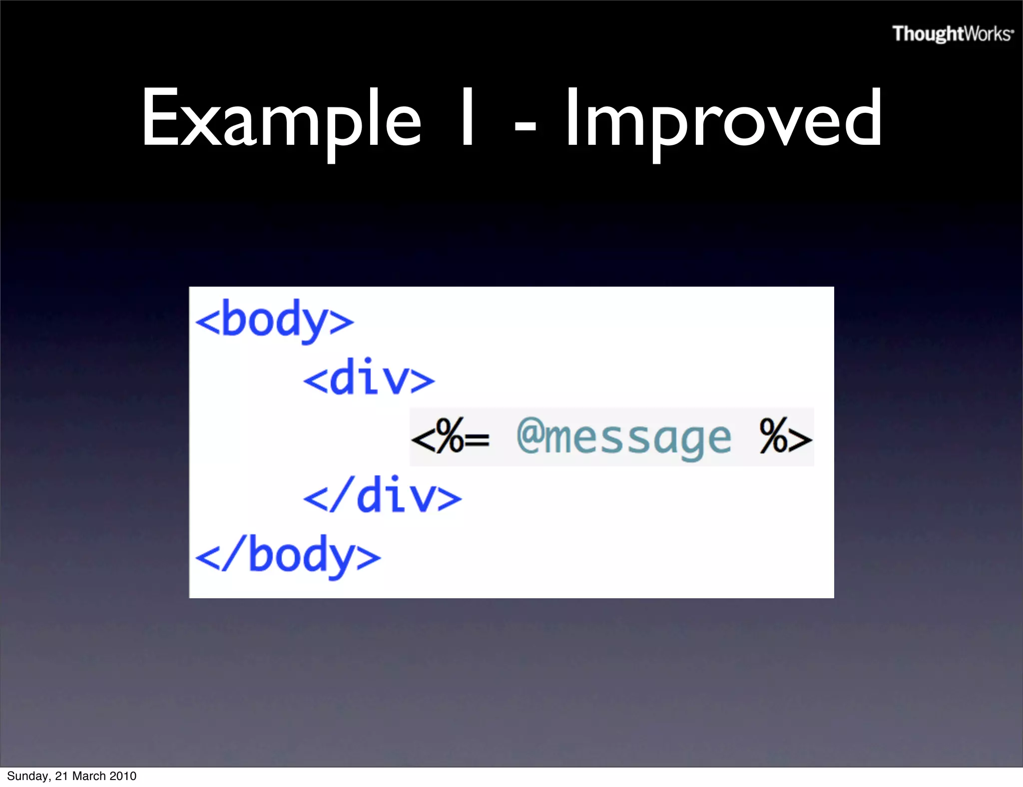Example 1 - Improved




Sunday, 21 March 2010
 