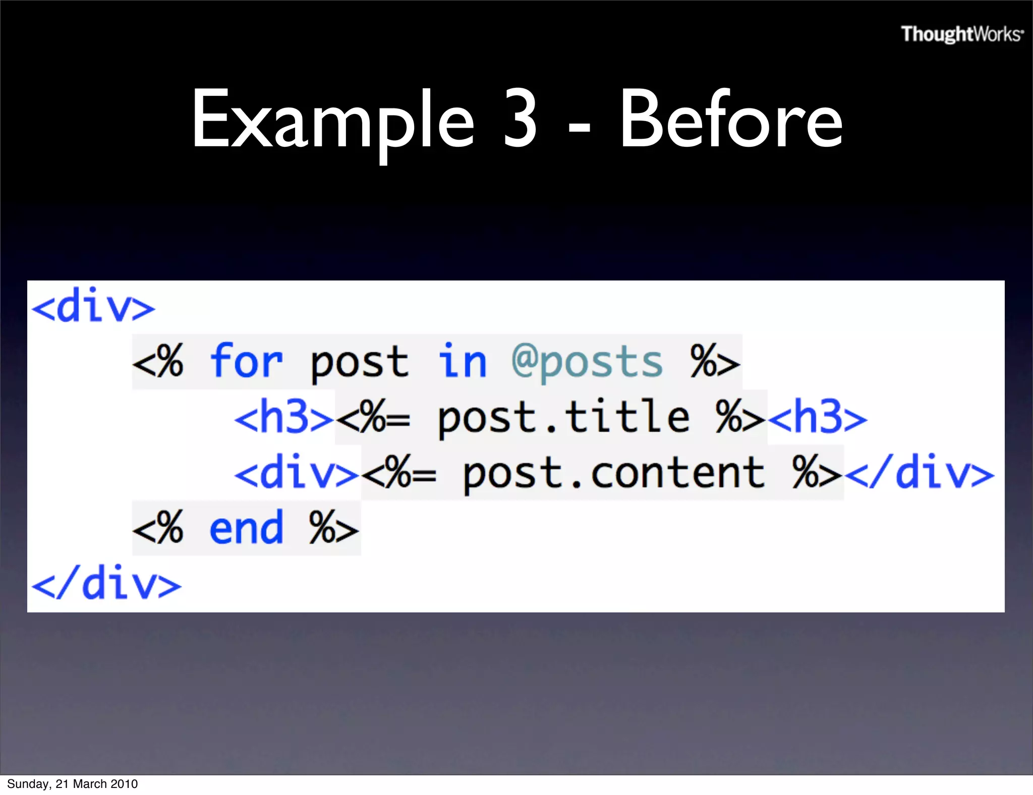 Example 3 - Before




Sunday, 21 March 2010
 