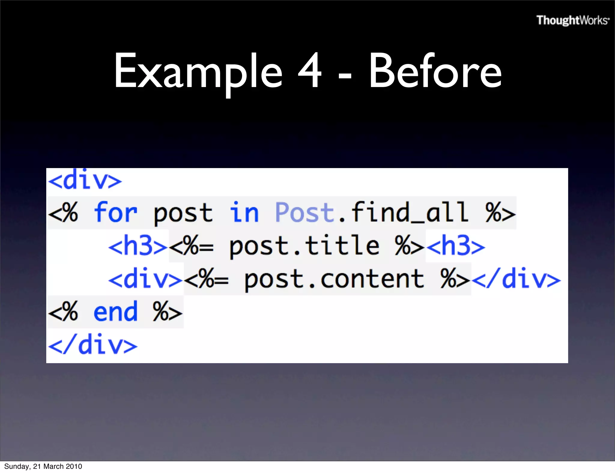 Example 4 - Before




Sunday, 21 March 2010
 