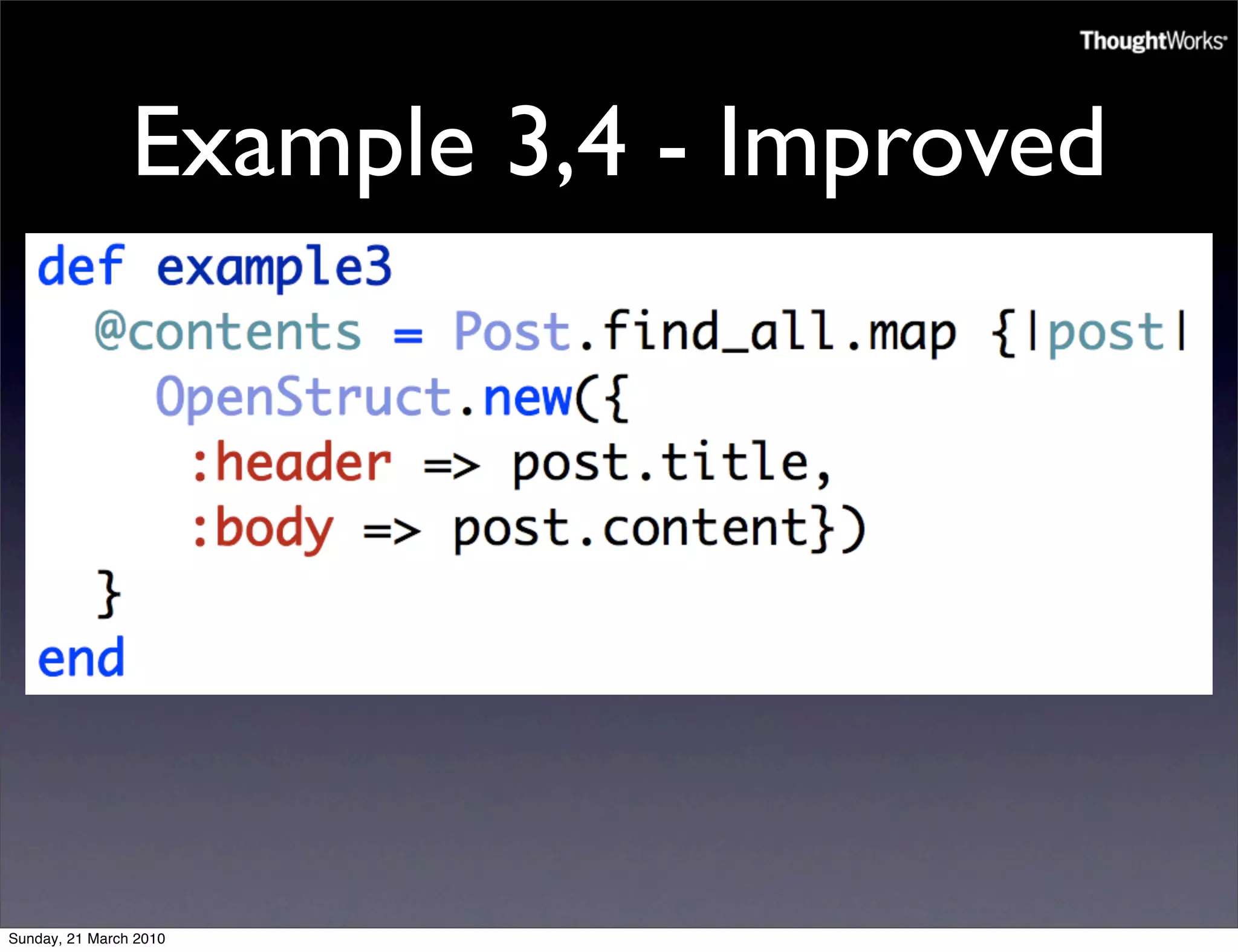 Example 3,4 - Improved




Sunday, 21 March 2010
 