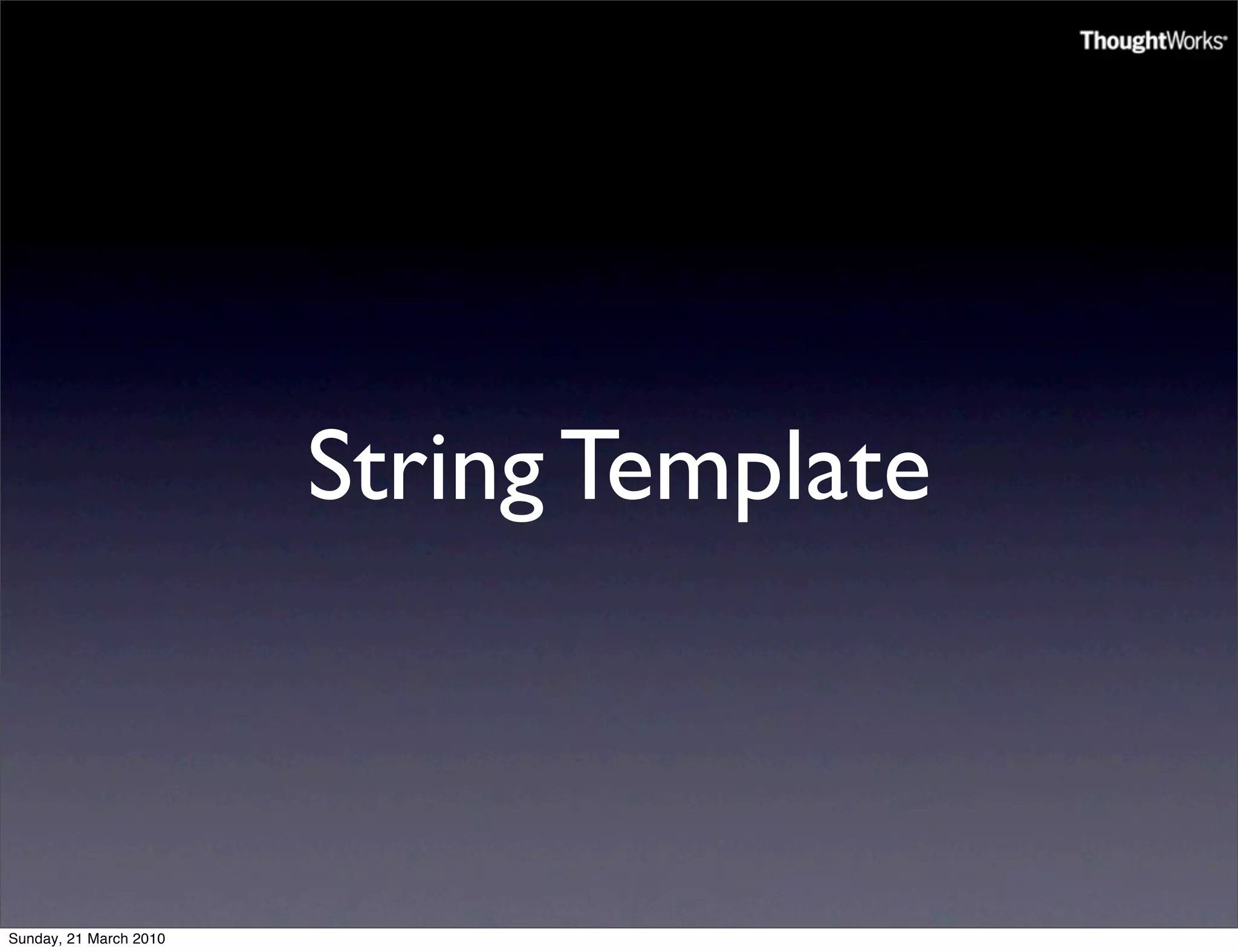 String Template



Sunday, 21 March 2010
 