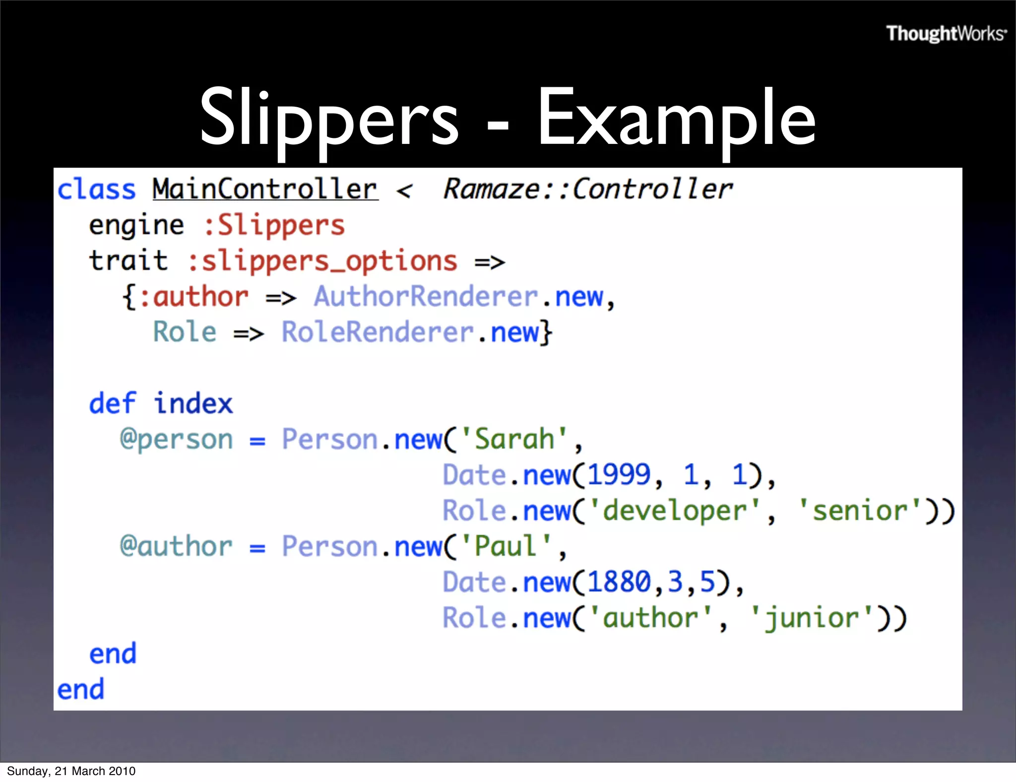 Slippers - Example




Sunday, 21 March 2010
 