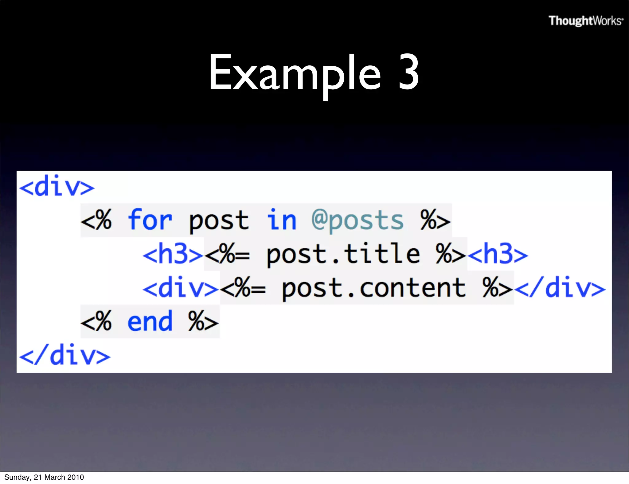 Example 3




Sunday, 21 March 2010
 
