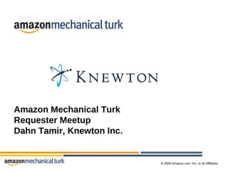 Amazon Mechanical Turk Requester Meetup Dahn Tamir, Knewton Inc.  